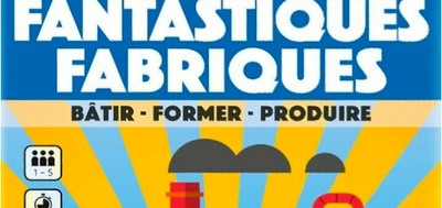Fantastiques Fabriques
