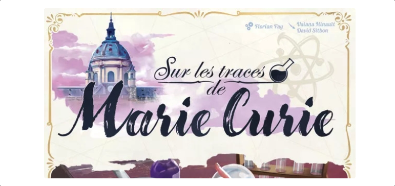 Sur les traces de Marie Curie