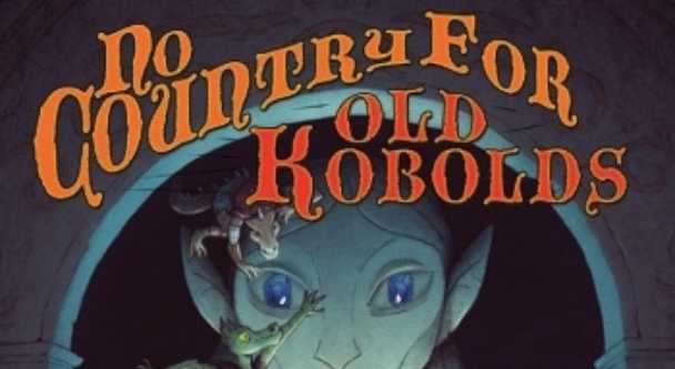 No Country for old Kobolds